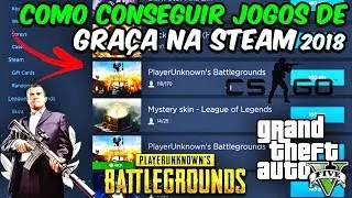 Como Ganhar Jogos de Graça na Steam em 2018 ''Gta V, Cs Go, BattleGrounds, Skins  ! ‹ Ricken ›