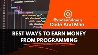Best Ways to earn money from programming- Code And Man