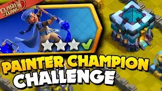 coc new event Easily 3 Star the Painter Champion Challenge (Clash of Clans)