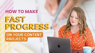 3 Hacks for Making FAST Progress on Content Projects