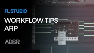 Arp - FL Studio Workflow tips by SeamlessR