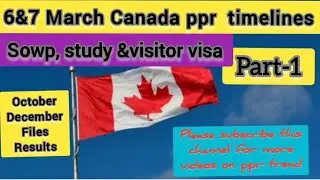 7 March Canada ppr timeline today/ppr timeline today/ppr timeline/Canada ppr timeline🇨🇦🇨🇦