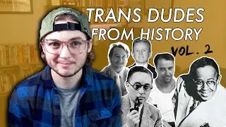 The Trans Tony Stark & More Trans Dudes From History, Vol. 2 #Transcestry