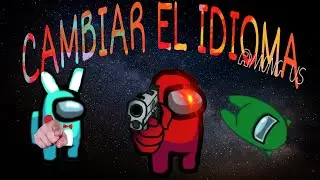 Como poner Among Us en español  en Android, PC o celular