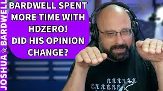 Has Bardwell's Opinion Changed About HDZero After Using It With Clients? - FPV Questions