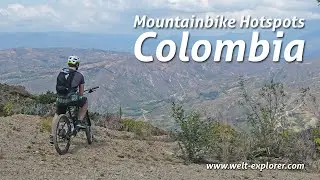 Mountainbike Hotspots in Colombia / Kolumbien