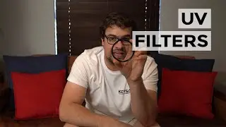 UV Filters - When and which ones to use
