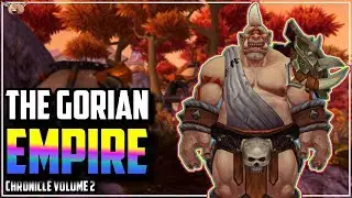 Warcraft Lore [Chronicle Vol. 2] - The Line of Grond / The Gorian Empire