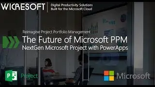 The Future of Microsoft PPM   NextGen Microsoft Project with PowerApps