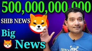 Shiba Inu Coin: 500,000,000,000 News | Shibarium Launching Date