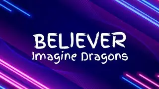 Imagine Dragons - Believer (Lyrics)