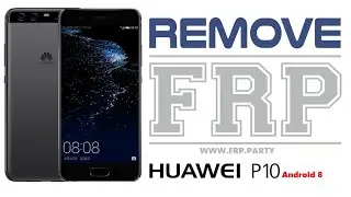 Huawei P10 Huawei VTR-L29 FRP Bypass 2018 Android 8