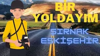 Bir Günlük Vlog. Bir Yoldayım Şırnak-Eskişehir