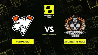 Virtus.pro vs Aggressive Mode, Лига Париматч 2 сезон, bo3, game 2 [Smile & Maelstorm]