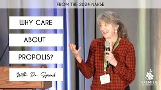 Why Care About Propolis by Dr. Marla Spivak | 2024 NAHBE (Louisville, KY) | Premier Bee Products