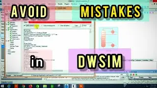 DWSIM Mistakes we often make | Dwsim tutorial