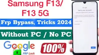 2024:-Samsung F13/ F13 5g Frp Bypass Without PC/ No Pc | Android 13,14 ✅  100% Worked