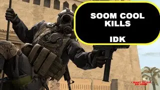 Counter strike  Global Offensive kills idk