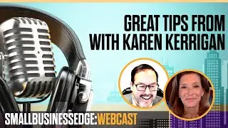 Small Business Edge Webcast - Guest, Karen Kerrigan