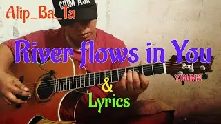 River flows in You - Yiruma ( fingerstyle cover )Alip ba ta & Lyrics