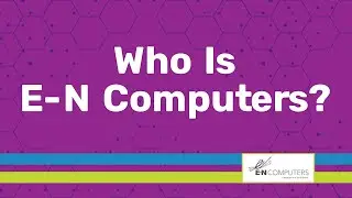 Who is E-N Computers? Introduction to Managed Services