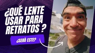 El MEJOR y el PEOR lente para RETRATOS