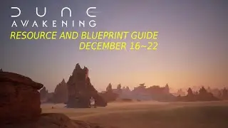 Dune Awakening- Deep Desert Resource and Blueprint Locations (Weekly Guide)
