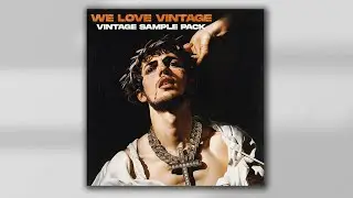 FREE VINTAGE SAMPLE PACK - "WE LOVE VINTAGE" | Griselda, Kanye, Alchemist