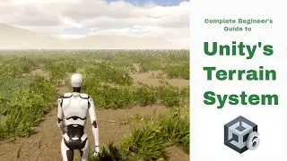 Complete Beginner's Guide to Unity's Terrain System