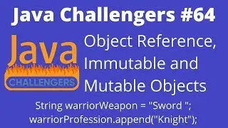 JC #64 - By Value, By Reference, Immutable and Mutable Objects