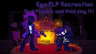 Ego but it's Psychic and Void (Ego FLP Recreation, 95% accurate? + download in desc)