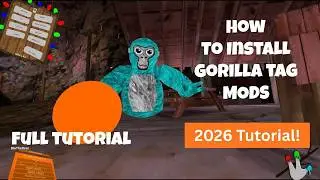 How To Install GORILLA TAG MODS | WORKING 2026 FULL TUTORIAL