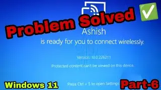 Protected content can't be viewed on this device || How to CastScreen Android Phone To Windows 11
