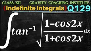 Q129 | ∫tan^(-1)⁡(√((1-cos⁡2x)/(1+cos⁡2x )))dx | Integral of tan inverse square root  1 - cos2x / 1+