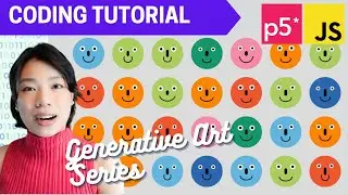 p5.js Coding Tutorial | Generative Smiley Faces (Generative Art Series)