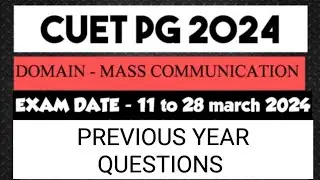 PREVIOUS YEAR QUESTIONS  FOR CUET PG EXAM || PYQS OF 2022 || Mass media || mass communication exam