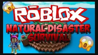 Playing Roblox Natural Disasters with some friends
