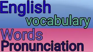 English vocabulary/words pronunciation/daily used words pronunciation/English words with meaning
