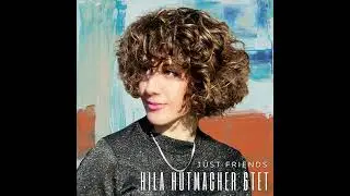 Hila Hutmacher 6tet - Softly as in a Morning Sunrise