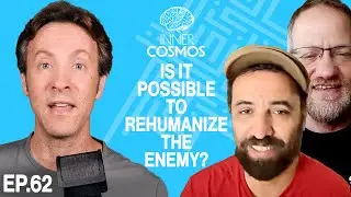 Ep 62: Is it possible to rehumanize the enemy? | INNER COSMOS WITH DAVID EAGLEMAN