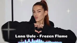 Lana Vale - Frozen Flame