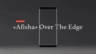 Afisha Over The Edge — Special project for Samsung on Afisha Daily