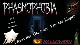 Halloween - Wenn der Geist ans Fenster klopft  | Phasmophobia #live #gameplay #deutsch