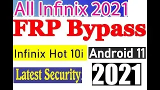 Infinix Hot 10/10i/10 Pro Android 11 FRP/Google Bypass without pc