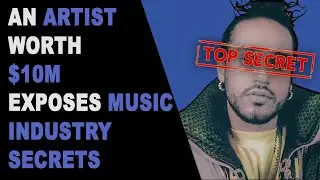 An Artist Worth $10M Exposes Music Industry Secrets