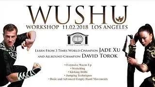 WUSHU WORKSHOP By Jade Xu & David Torok | Los Angeles 2018