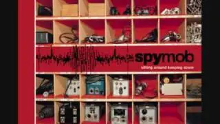 Spymob - Sitting Around Keeping Score