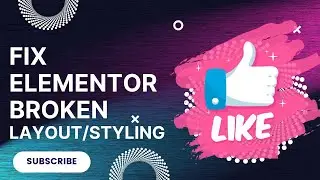 How to Fix Elementor Layout Broken or styling issues | after update