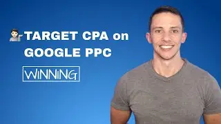 How To Make Target CPA Work on Google Ads [Reply]
