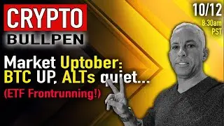 Crypto Bullpen  BTC on fire, ALTs quiet, ETFs coming…